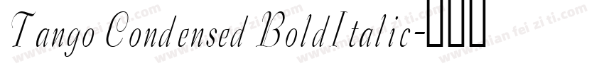 Tango Condensed BoldItalic字体转换